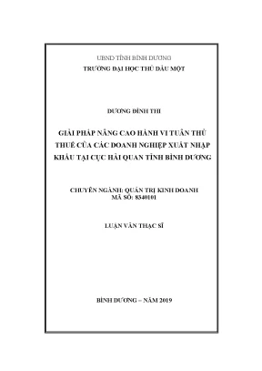 Luận văn thạc sĩ giải pháp nâng cao hành vi tuân thủ thuế của các doanh nghiệp xuất nhập khẩu tại cục hải quan tỉnh bình dương