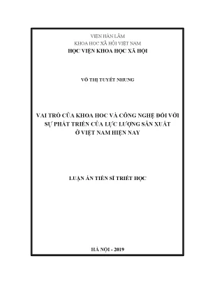 Luận án tiến sĩ vai trò của khoa học và công nghệ đối với sự phát triển của lực lượng sản xuất ở việt nam hiện nay