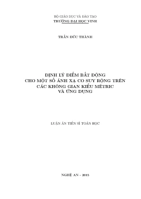 Luận án tiến sĩ định lý điểm bất động cho một số ánh xạ co suy rộng trên các không gian kiểu mêtric và ứng dụng