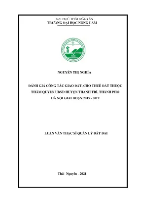 Luận văn thạc sĩ đánh giá công tác giao đất cho thuê đất thuộc thẩm quyền của ubnd huyện thanh trì thành phố hà nội giai đoạn 2015 2019