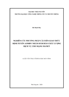 Luận văn thạc sĩ nghiên cứu phương pháp cải tiến giao thức định tuyến aomdv nhằm đảm bảo chất lượng dịch vụ cho mạng manet