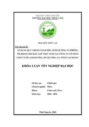 Luận văn áp dụng quy trình chăm sóc nuôi dưỡng và phòng trị bệnh cho đàn lợn thịt nuôi tại công ty cổ phần chăn nuôi ánh dương huyện hòa an tỉnh cao bằng