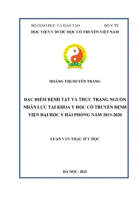 Luận văn thạc sĩ y học đặc điểm bệnh tật và thực trạng nguồn nhân lực tại khoa y học cổ truyền bệnh viện đại học y hải phòng năm 2019 2020