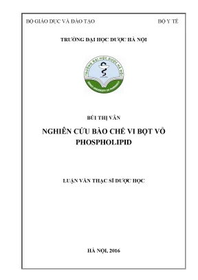 Luận văn thạc sĩ nghiên cứu bào chế vi bọt vỏ phospholipid min