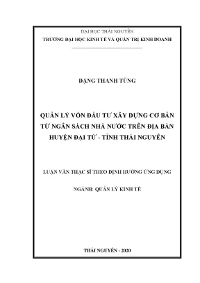Luận văn thạc sĩ quản lý vốn đầu tư xây dựng cơ bản từ ngân sách nhà nước trên địa bàn huyện đại từ tỉnh thái nguyên