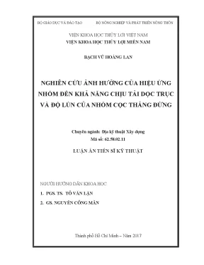 Luận án tiến sĩ kỹ thuật nghiên cứu ảnh hưởng của hiệu ứng nhóm đến khả năng chịu tải dọc trục và độ lún của nhóm cọc thẳng đứng
