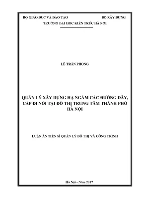 Luận án tiến sĩ quản lý xây dựng hạ ngầm các đường dây cáp đi nổi tại đô thị trung tâm thành phố hà nội