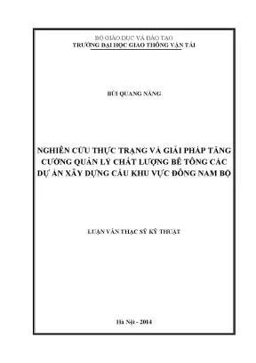 Nghiên cứu thực trạng và giải pháp tăng cường quản lý chất lượng bê tông các dự án xây dựng cầu khu vực đông nam bộ luận văn thạc sĩ xây dựng cầu hầm