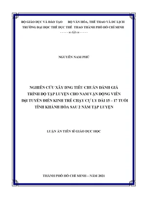 Luận án tiến sĩ giáo dục học nghiên cứu xây dựng tiêu chuẩn đánh giá trình độ tập luyện cho nam vđv đội tuyển điền kinh trẻ chạy cự ly dài 15 17 tuổi tỉnh khánh hòa sau 2 năm tập