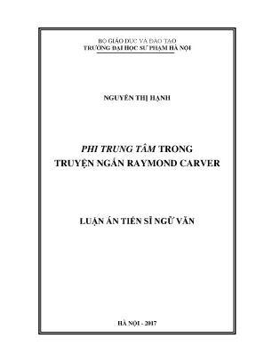 Luận án tiến sĩ ngữ văn phi trung tâm trong truyên ngắn raymond carver
