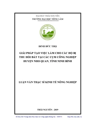 Luận văn thạc sĩ giải pháp tạo việc làm cho các hộ bị thu hồi đất tại các cụm công nghiệp huyện nho quan tỉnh ninh bình