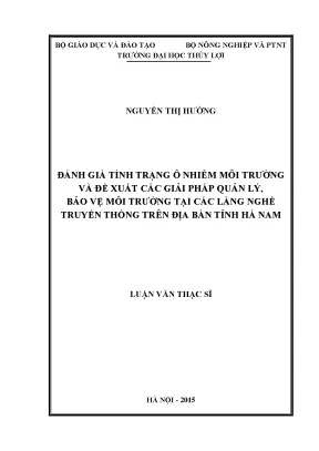 Luận văn thạc sĩ đánh giá tình trạng ô nhiễm môi trường và đề xuất các giải pháp quản lý bảo vệ môi trường tại các làng nghề truyền thống trên địa bàn tỉnh hà nam