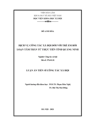 Luận án tiến sĩ dịch vụ công tác xã hội đối với trẻ em rối loạn tâm thần từ thực tiễn tỉnh quảng ninh
