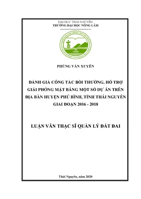 Luận văn thạc sĩ đánh giá công tác bồi thường hỗ trợ giải phóng mặt bằng một số dự án trên địa bàn huyện phú bình tỉnh thái nguyên giai đoạn 2016 2018