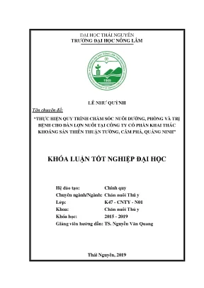 Luận văn thực hiện quy trình chăm sóc nuôi dưỡng phòng và trị bệnh cho đàn lợn nuôi tại công ty cp khai thác khoáng sản thiên thuận tường cẩm phả tỉnh quảng ninh
