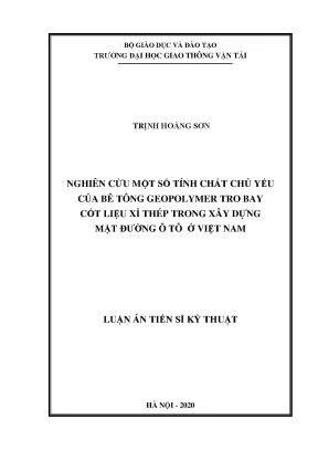 Luận án tiến sĩ kỹ thuật nghiên cứu một số tính chất chủ yếu của bê tông geopolymer tro bay cốt liệu xỉ thép trong xây dựng mặt đường ô tô việt nam