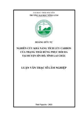 Luận văn thạc sĩ nghiên cứu khả năng tích lũy carbon của trạng thái rừng phục hồi iia tại huyện sìn hồ tỉnh lai châu