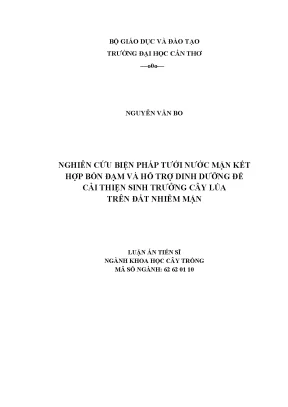 Luận án tiến sĩ nghiên cứu biện pháp tưới nước mặn kết hợp bón đạm và hỗ trợ dinh dưỡng để cải thiện sinh trưởng cây lúa trên đất nhiễm mặn