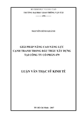 Giải pháp nâng cao năng lực cạnh tranh trong đấu thầu xây dựng tại công ty cổ phần 479 luận văn thạc sĩ chuyên ngành kinh tế xây dựng