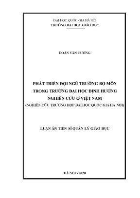 Luận án tiến sĩ quản lý giáo dục phát triển đội ngũ trưởng bộ môn trong trường đại học định hướng nghiên cứu ở việt nam nghiên cứu trường hợp đại học quốc gia hà nôị