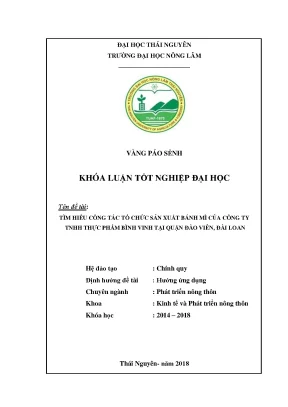 Luận văn tìm hiểu công tác tổ chức sản xuất bánh mì của công ty trách nhiệm hữu hạn thực phẩm bình vinh tại quận đào viên đài loan