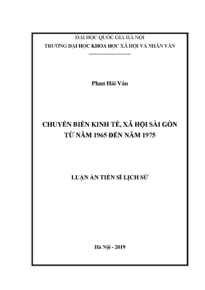 Luận án tiến sĩ lịch sử chuyển biến kinh tế xã hội sài gòn từ năm 1965 đến năm 1975