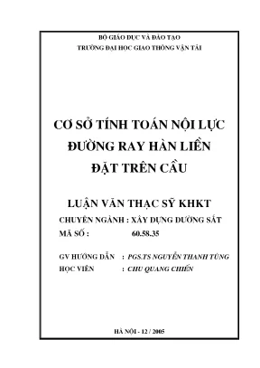 Cơ sở tính toán nội lực đường ray hàn liền đặt trên cầu luận án thạc sĩ khoa học kỹ thuật chuyên ngành xây dựng đường sắt