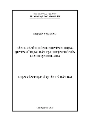 Luận văn thạc sĩ đánh giá tình hình chuyển nhượng quyền sử dụng đất tại huyện phổ yên giai đoạn 2010 2014