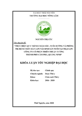 Luận văn thực hiện quy trình chăm sóc nuôi dưỡng và phòng trị bệnh trên đàn lợn nái sinh sản nuôi tại trại lợn công ty cổ phần thiên thuận tường thành phố cẩm phả