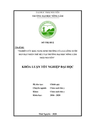 Luận văn nghiên cứu khả năng sinh trưởng của gà lông xước đàn hạt nhân thế hệ 2 tại trường đại học nông lâm thái nguyên