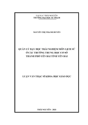 Luận văn thạc sĩ quản lý dạy học trải nghiệm môm lịch sử ở các trường trung học cơ sở thành phố yên bái tỉnh yên bái