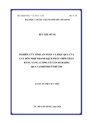 Luận án tiến sĩ nghiên cứu tính an toàn và hiệu quả của cắt đốt nhịp nhanh kịch phát trên thất bằng năng lượng có tần số radio qua catheter ở trẻ em
