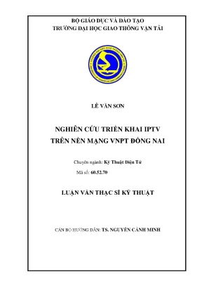Nghiên cứu triển khải iptv trên nền mạng vnpt đồng nai luận văn thạc sĩ chuyên ngành kỹ thuật điện tử