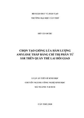 Luận án tiến sĩ chọn tạo giống lúa tính trạng hàm lượng amylose thấp bằng chỉ thị phân tử ssr trên quần thể lai hồi giao