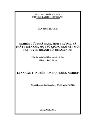 Luận văn thạc sĩ nghiên cứu khả năng sinh trưởng phát triển của một số giống ngô nếp mới tại huyện hoành bồ tỉnh quảng ninh