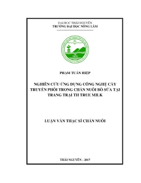 Luận văn thạc sĩ nghiên cứu ứng dụng công nghệ cấy truyền phôi trong chăn nuôi bò sữa tại trang trại th true milk