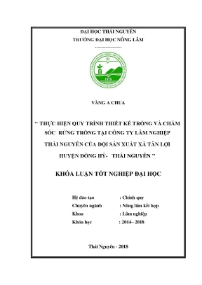 Luận văn thực hiện quy trình thiết kế trồng và chăm sóc rừng trồng tại công ty lâm nghiệp thái nguyên của đội sản xuất xã tân lợi huyện đồng hỷ công ty lâm nghịêp