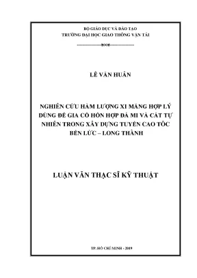 Nghiên cứu hàm lượng xi măng hợp lý dùng để gia cố hổn hợp đá mi và cát tự nhiên trong xây dựng tuyến cao tốc bến lức long thành luận văn thạc sĩ chuyên ngành xây dựng đường ô tô và đường thành phố