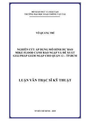 Nghiên cứu áp dụng mô hình dự báo mike flood cảnh báo ngập và đề xuất giải pháp giảm ngập cho quận 12 thành phố hồ chí minh luận văn thạc sĩ chuyên ngành xây dựng đường ô tô và đường thành phố