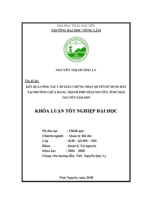 Luận văn kết quả công tác cấp giấy chứng nhận quyền sử dụng đất tại phường chùa hang thành phố thái nguyên tỉnh thái nguyên năm 2019