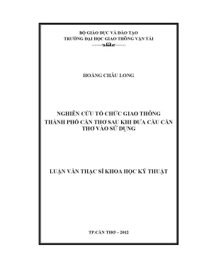 Nghiên cứu tổ chức giao thông thành phố cần thơ sau khi đưa cầu cần thơ vào sử dụng luận văn thạc sỹ xây dựng đường ô tô và đường thành phố