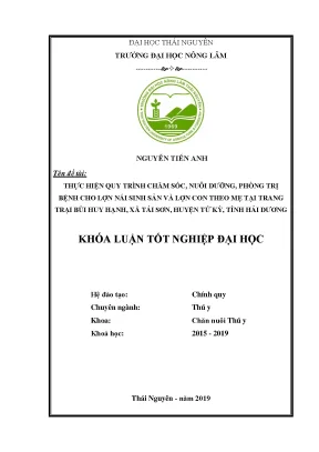 Luận văn thực hiện quy trình chăm sóc nuôi dưỡng phòng trị bệnh cho lợn nái sinh sản và lợn con theo mẹ tại trang trại bùi huy hạnh xã tái sơn