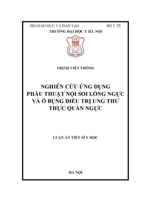 Luận án tiến sĩ nghiên cứu ứng dụng phẫu thuật nội soi lồng ngực và ổ bụng điều trị ung thư thực quản ngực