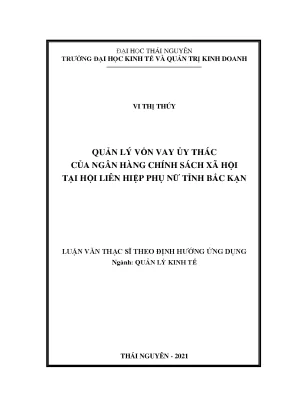 Luận văn thạc sĩ quản lý vốn vay ủy thác của ngân hàng chính sách xã hội tại hội liên hiệp phụ nữ tỉnh bắc kạn