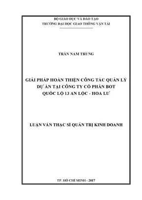 Giải pháp hoàn thiện công tác quản lý dự án tại công ty cổ phần bot quốc lộ 13 an lộc hoa lư luận văn thạc sỹ quản trị kinh doanh