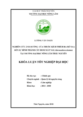 Luận văn nghiên cứu ảnh hưởng của thuốc kích thích ra rễ naa đến sự hình thành cây hom mắt nai tại trường đại học nông lâm thái nguyên