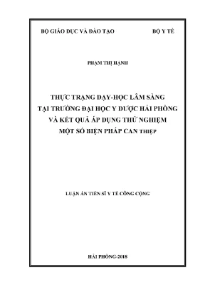 Luận án tiến sĩ thực trạng dạyhọc lâm sàng tại trường đại học y dược hải phòng và kết quả áp dụng thử nghiệm một số biện pháp can thiệp