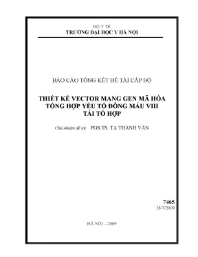 Luận văn thiết kế vector mang gen mã hóa tổng hợp yếu tố đông máu viii tái tổ hợp