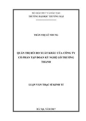 Luận văn thạc sĩ quản trị rủi ro xuất khẩu của công ty cổ phần tập đoàn kỹ nghệ gỗ trường thành