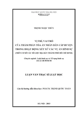 Luận văn thạc sĩ vị trí vai trò của thẩm phán tòa án nhân dân cấp huyện trong hoạt động xét xử các vụ án hình sự trên cơ sở các số địa bàn thành phố hồ chí minh